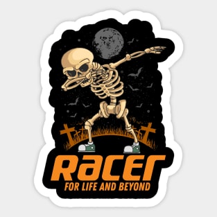 Racer for life and beyond Sticker